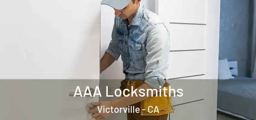  AAA Locksmiths Victorville - CA