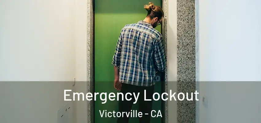  Emergency Lockout Victorville - CA