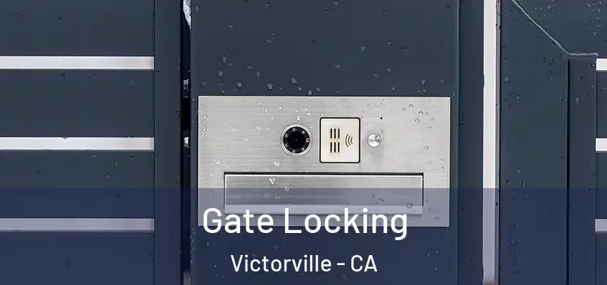  Gate Locking Victorville - CA