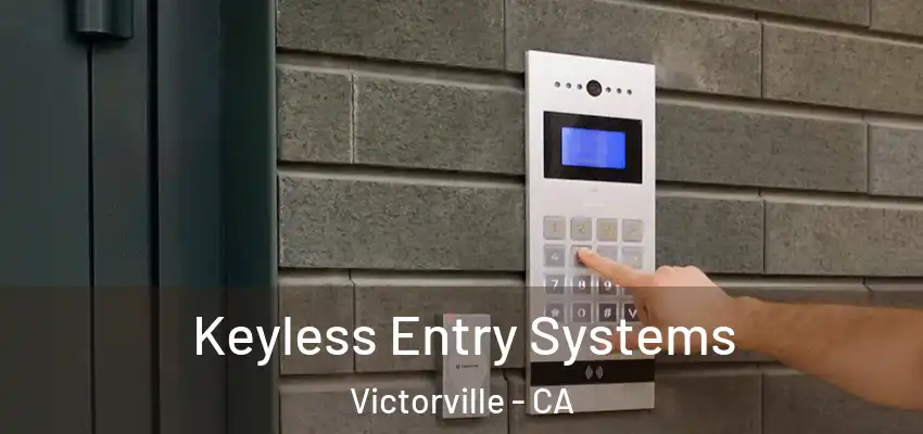  Keyless Entry Systems Victorville - CA