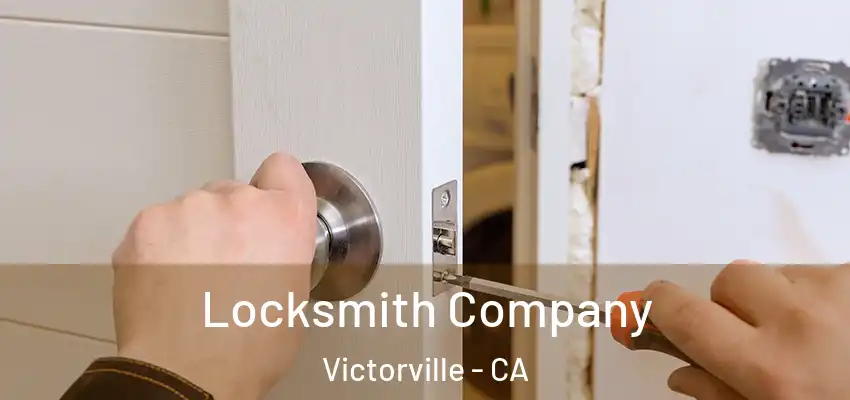 Locksmith Company Victorville - CA