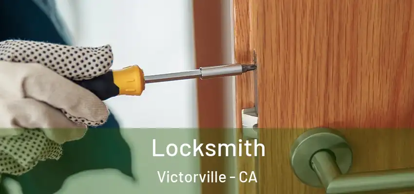 Locksmith Victorville - CA