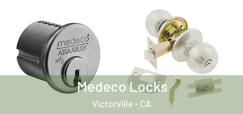 Medeco Locks Victorville - CA