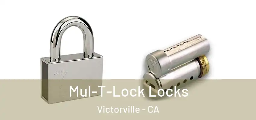  Mul-T-Lock Locks Victorville - CA