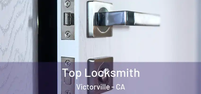  Top Locksmith Victorville - CA